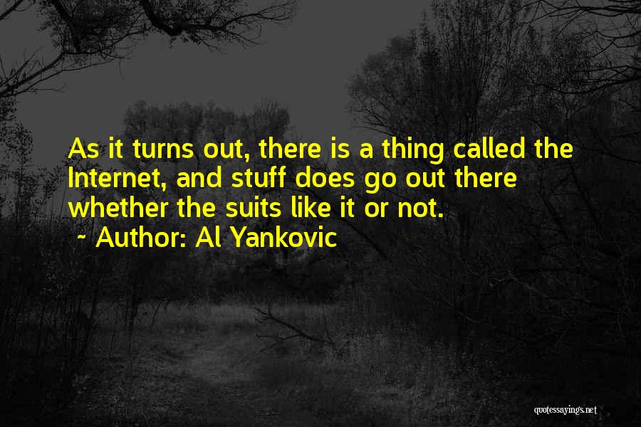 Al Yankovic Quotes 694874