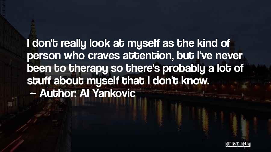 Al Yankovic Quotes 846917