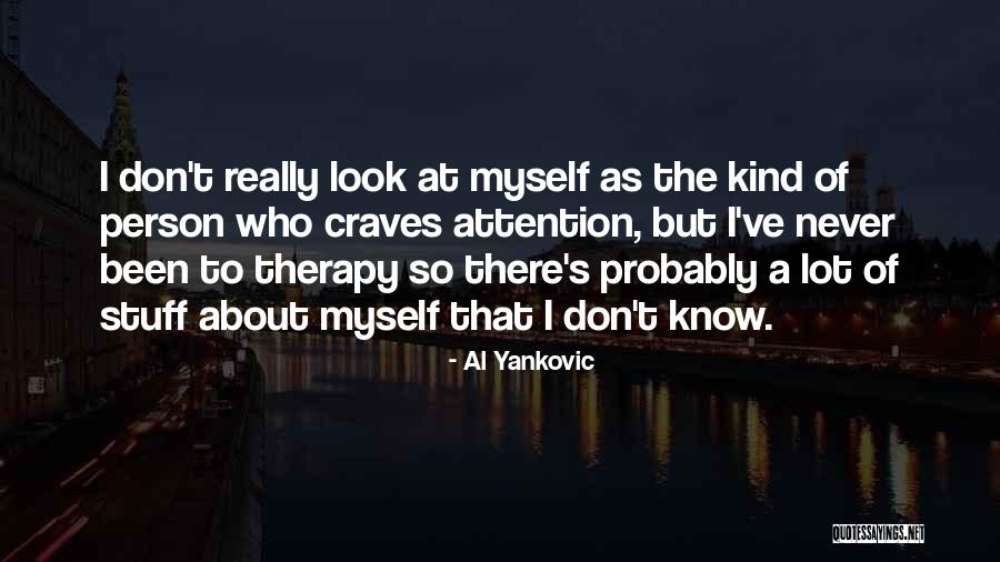 Al Yankovic Quotes 846917