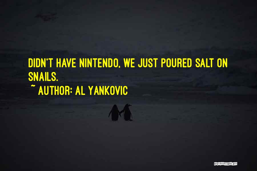 Al Yankovic Quotes 892206