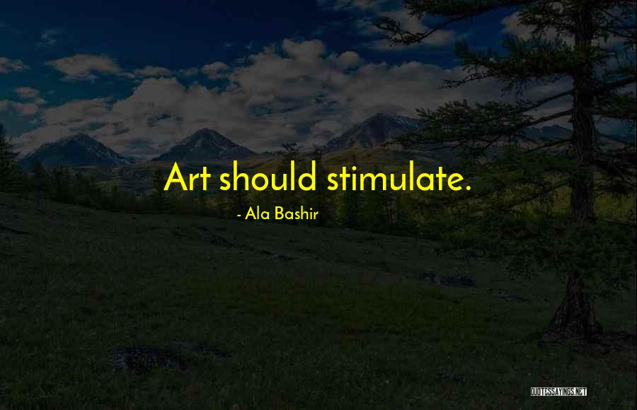 Ala Bashir Quotes 202016 Ala Bashir Quotes 202016