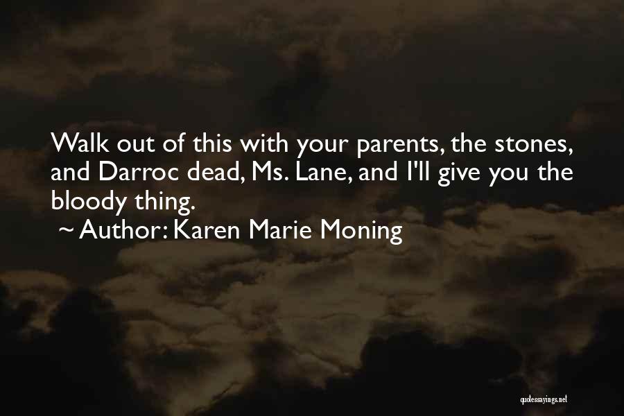 Ala Verga Quotes By Karen Marie Moning