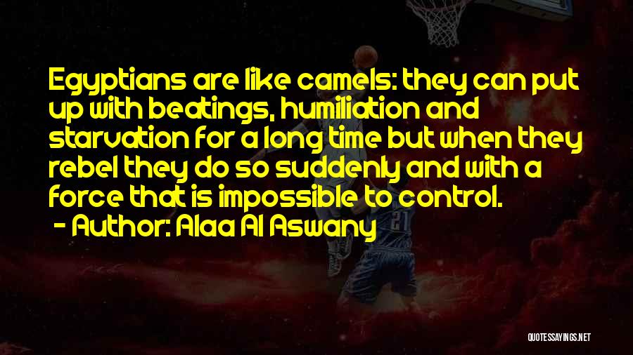 Alaa Al Aswany Quotes 1027681