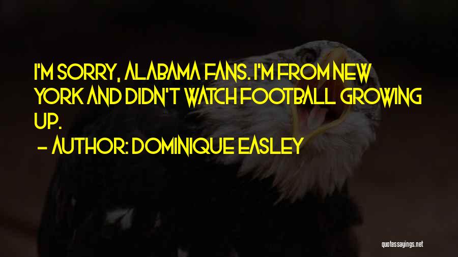 Alabama Fans Quotes By Dominique Easley