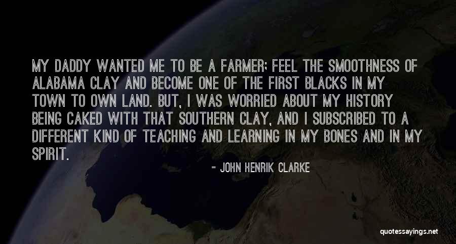 Alabama History Quotes By John Henrik Clarke Alabama History Quotes By John Henrik Clarke