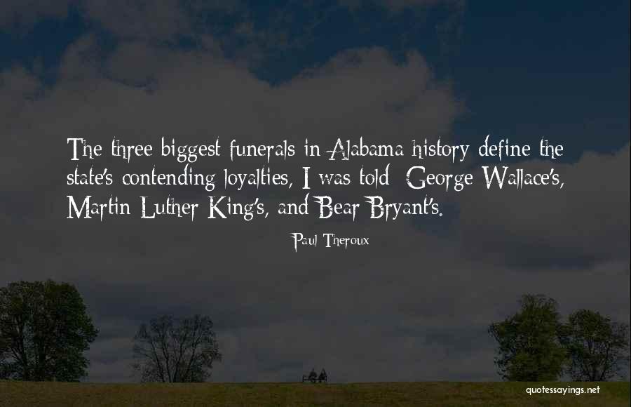 Alabama History Quotes By Paul Theroux Alabama History Quotes By Paul Theroux
