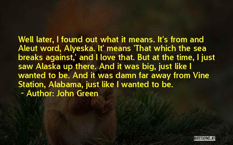Alabama Love Quotes By John Green