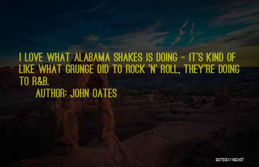 Alabama Love Quotes By John Oates