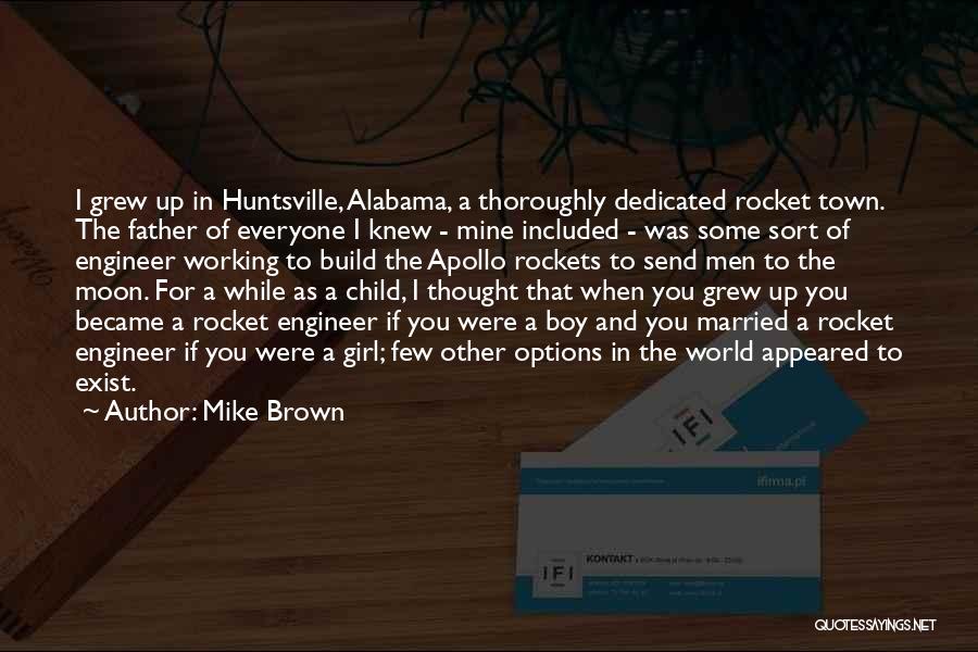 Alabama Moon Quotes By Mike Brown