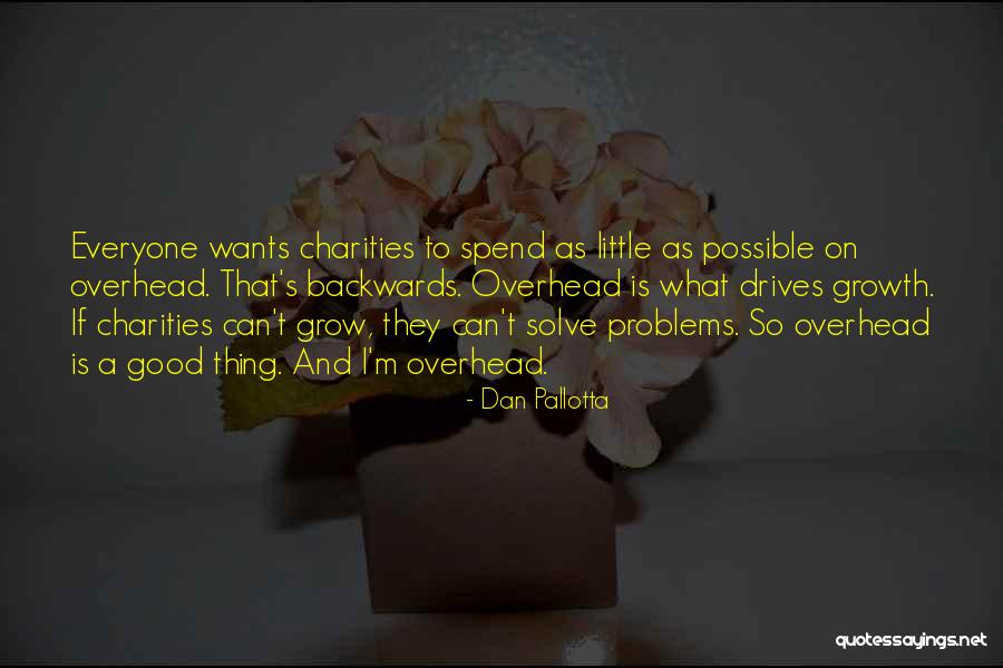 Alabanzas Al Quotes By Dan Pallotta Alabanzas Al Quotes By Dan Pallotta