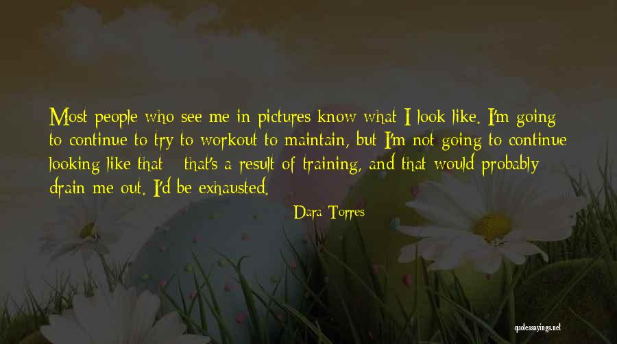 Alacalude Quotes By Dara Torres Alacalude Quotes By Dara Torres