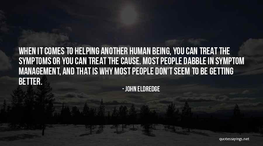 Alacke Quotes By John Eldredge Alacke Quotes By John Eldredge