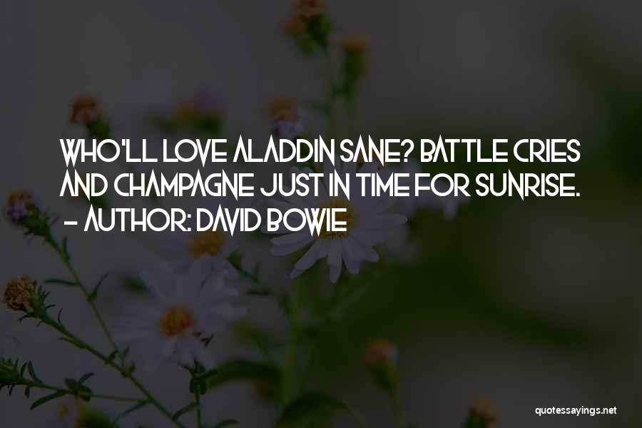 Aladdin Love Quotes By David Bowie