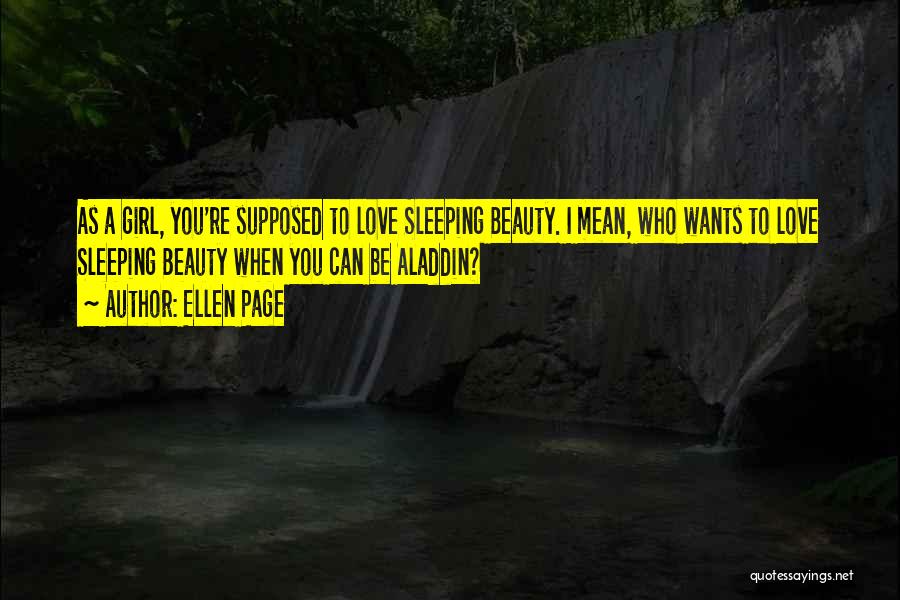 Aladdin Love Quotes By Ellen Page