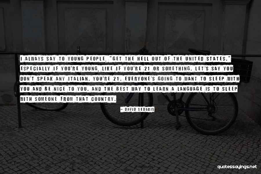 Aladeen Interview Quotes By David Sedaris Aladeen Interview Quotes By David Sedaris