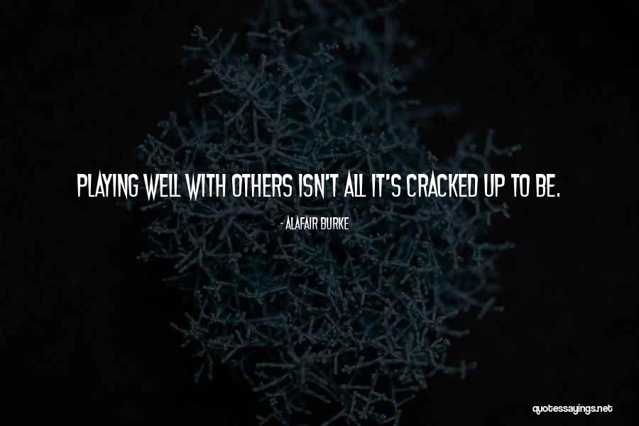 Alafair Quotes By Alafair Burke Alafair Quotes By Alafair Burke