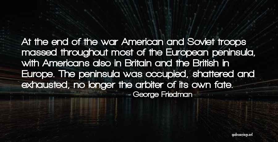 Alagaan Natin Quotes By George Friedman Alagaan Natin Quotes By George Friedman
