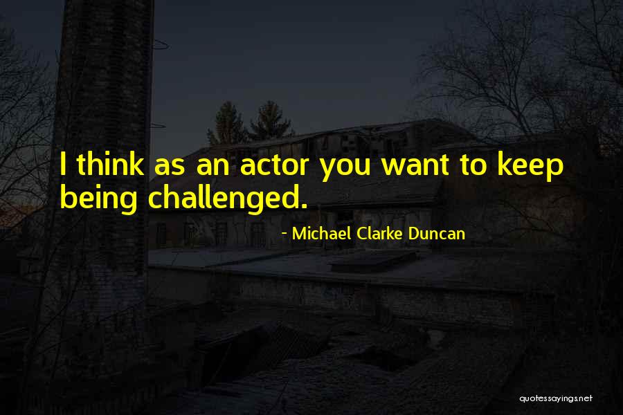 Alagic Armin Quotes By Michael Clarke Duncan Alagic Armin Quotes By Michael Clarke Duncan