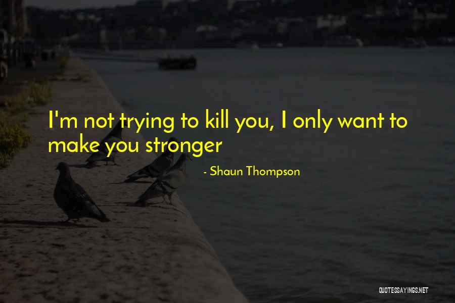 Alagon Fort Quotes By Shaun Thompson Alagon Fort Quotes By Shaun Thompson