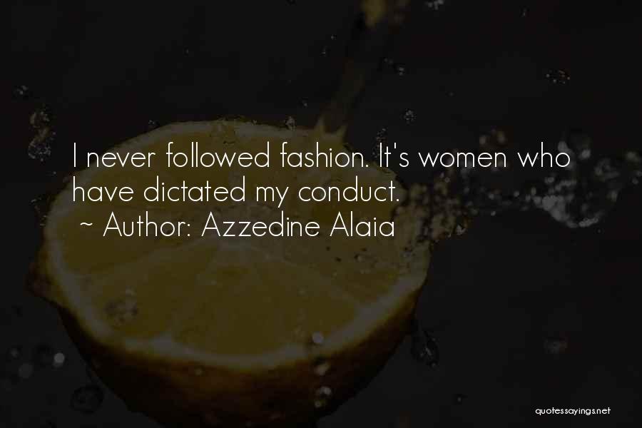 Alaia Quotes By Azzedine Alaia