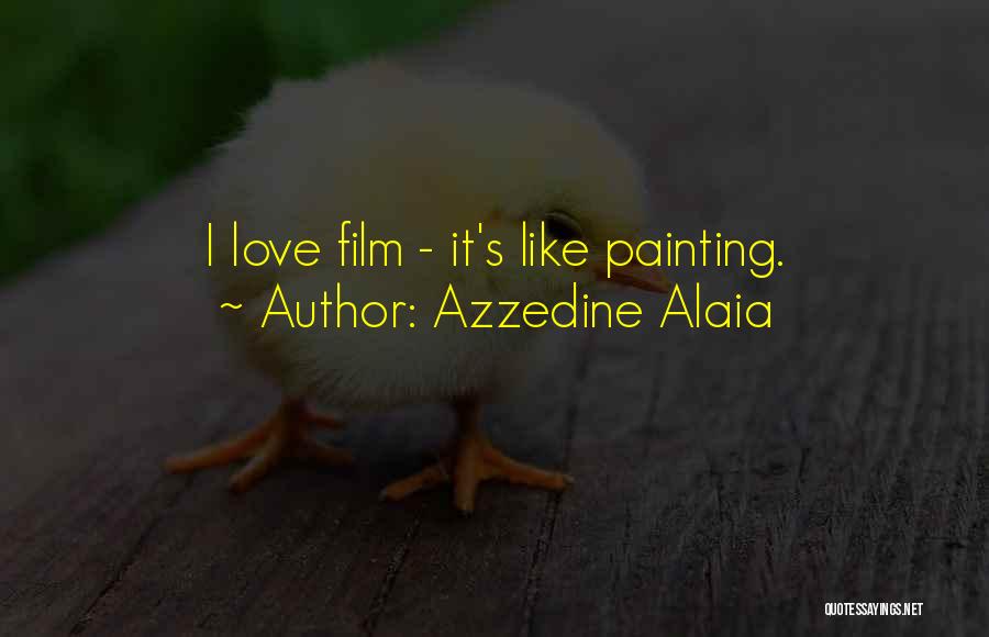 Alaia Quotes By Azzedine Alaia