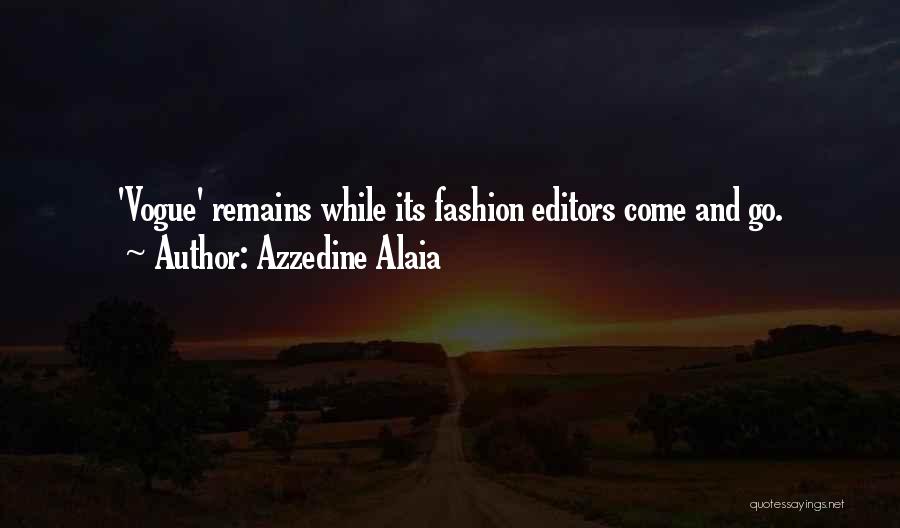 Alaia Quotes By Azzedine Alaia