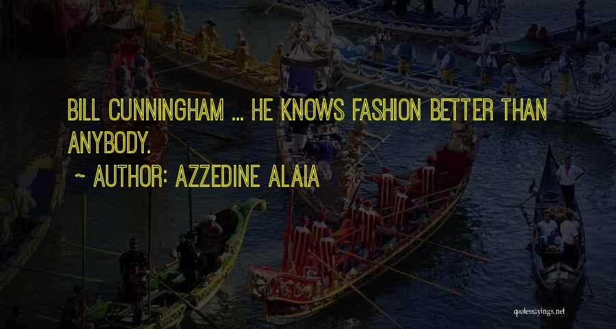 Alaia Quotes By Azzedine Alaia