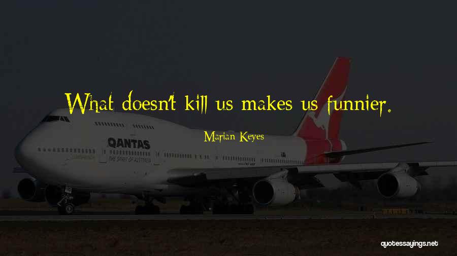 Alaihi Fish Quotes By Marian Keyes