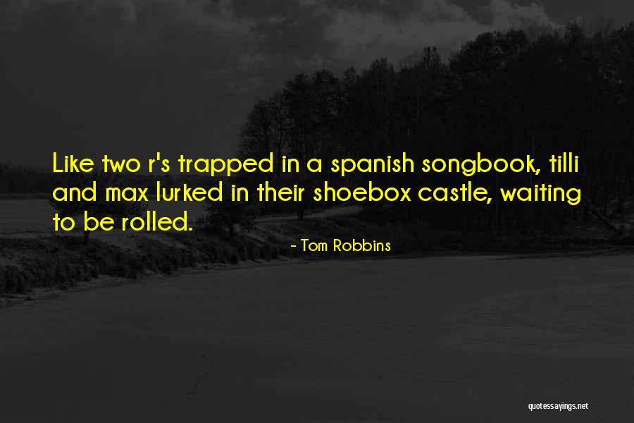 Alailima Utu Quotes By Tom Robbins Alailima Utu Quotes By Tom Robbins