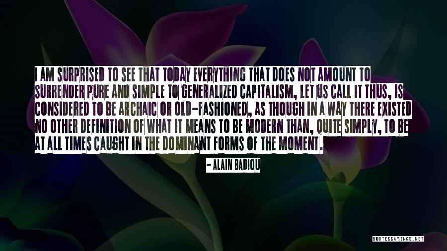 Alain Badiou Quotes 140814 Alain Badiou Quotes 140814