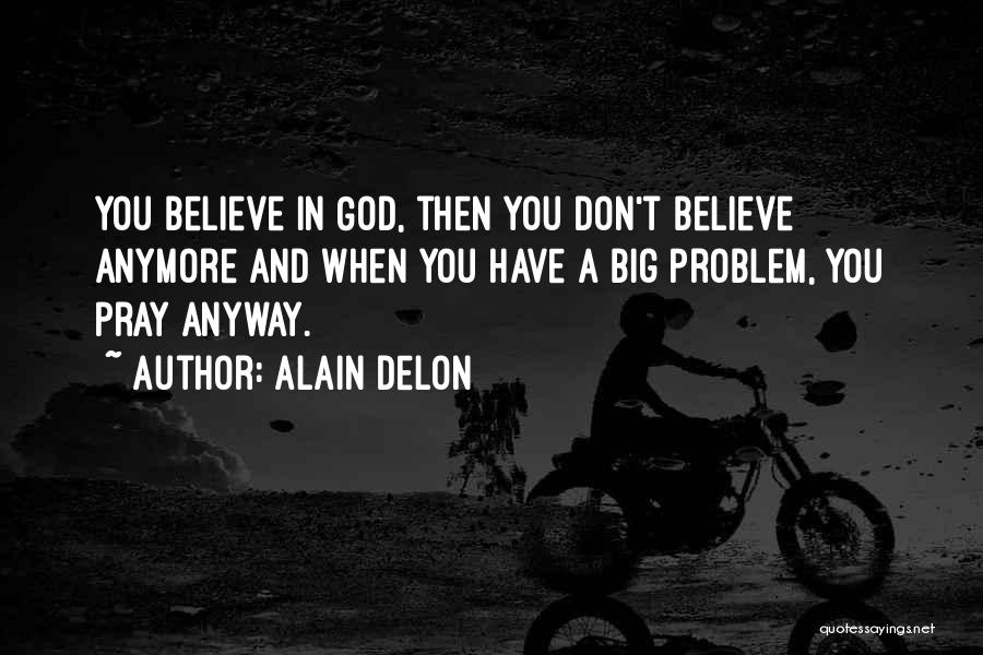 Alain Delon Quotes 244371