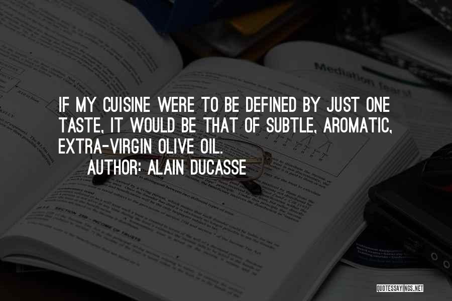 Alain Ducasse Quotes 923690