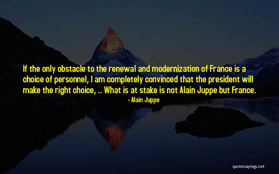 Alain Juppe Quotes 621084 Alain Juppe Quotes 621084