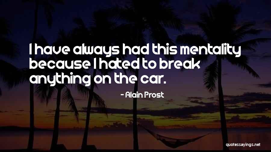 Alain Prost Quotes 1590148 Alain Prost Quotes 1590148