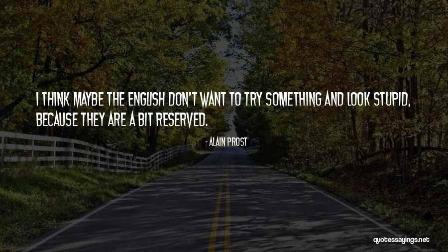 Alain Prost Quotes 767342 Alain Prost Quotes 767342