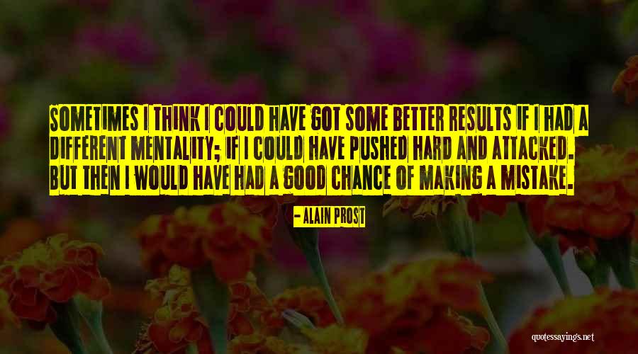 Alain Prost Quotes 971293 Alain Prost Quotes 971293
