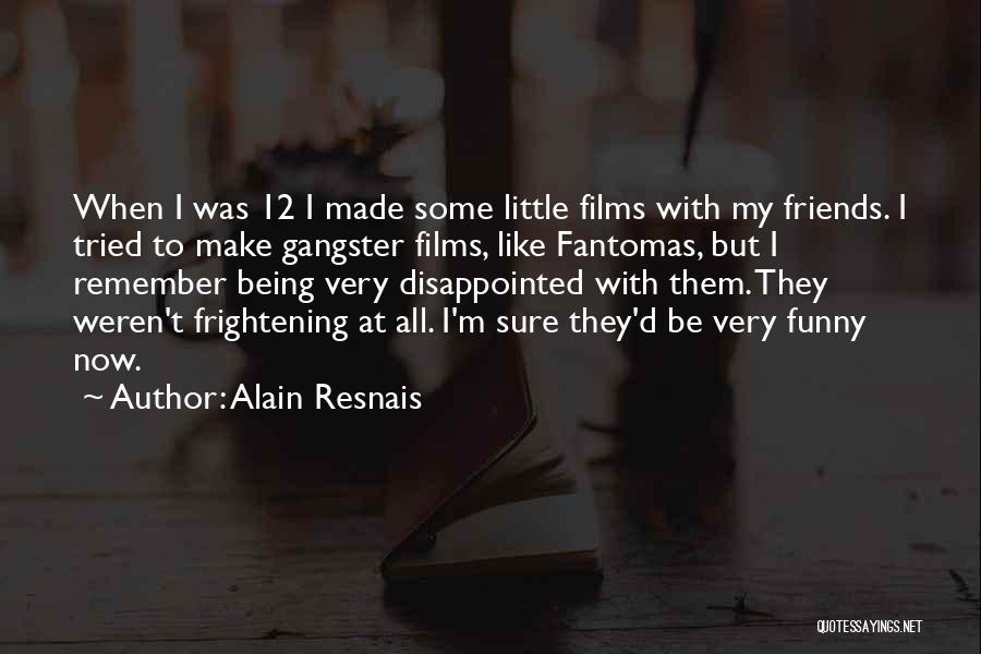 Alain Resnais Quotes 1577675