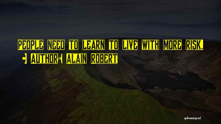 Alain Robert Quotes 1358044