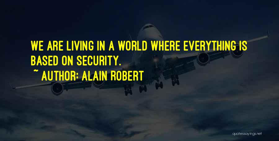 Alain Robert Quotes 577636