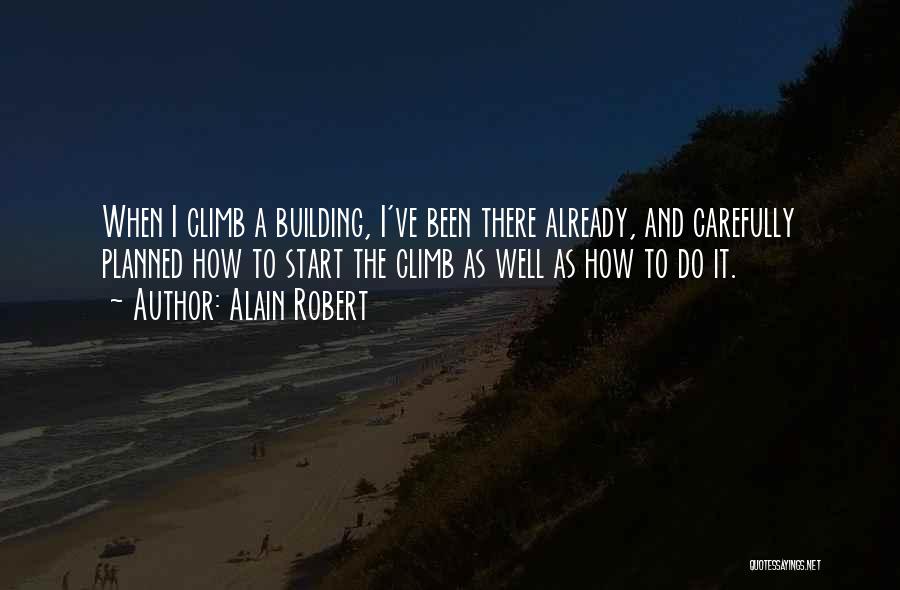 Alain Robert Quotes 880733