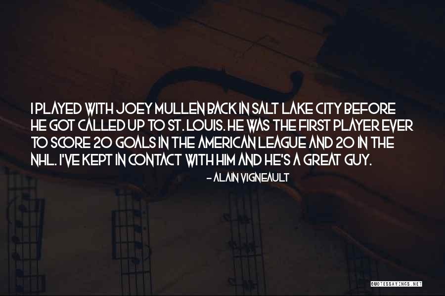 Alain Vigneault Quotes 553050 Alain Vigneault Quotes 553050