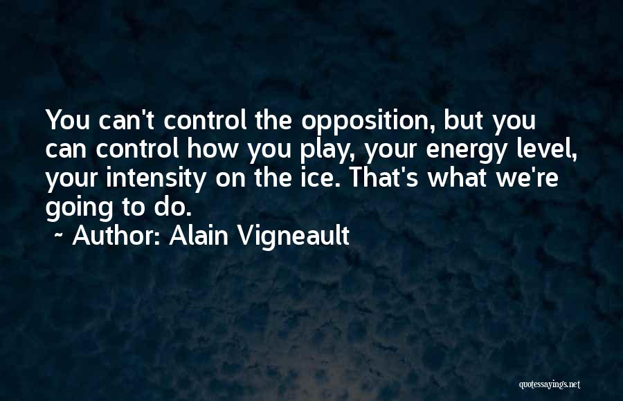 Alain Vigneault Quotes 672942
