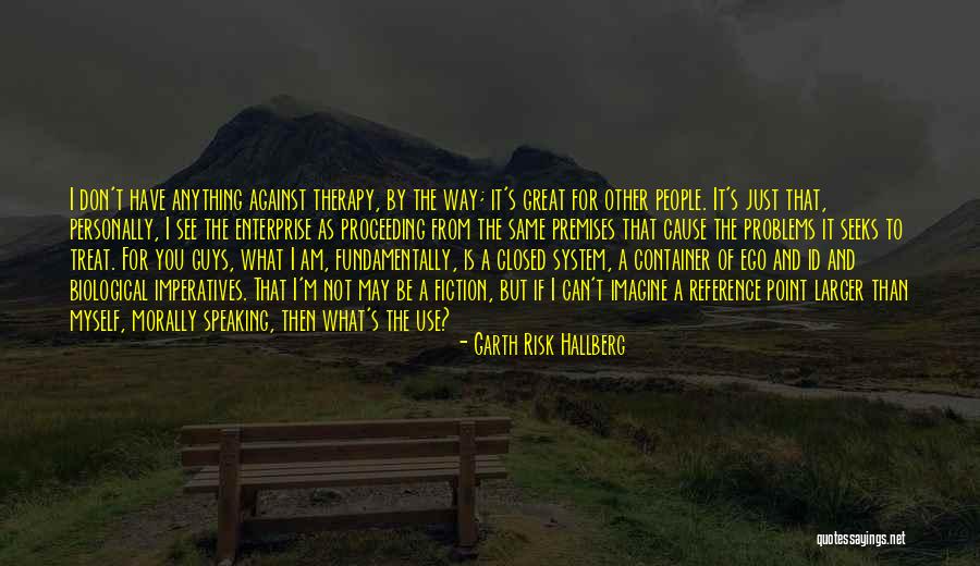 Alaina Housley Quotes By Garth Risk Hallberg Alaina Housley Quotes By Garth Risk Hallberg