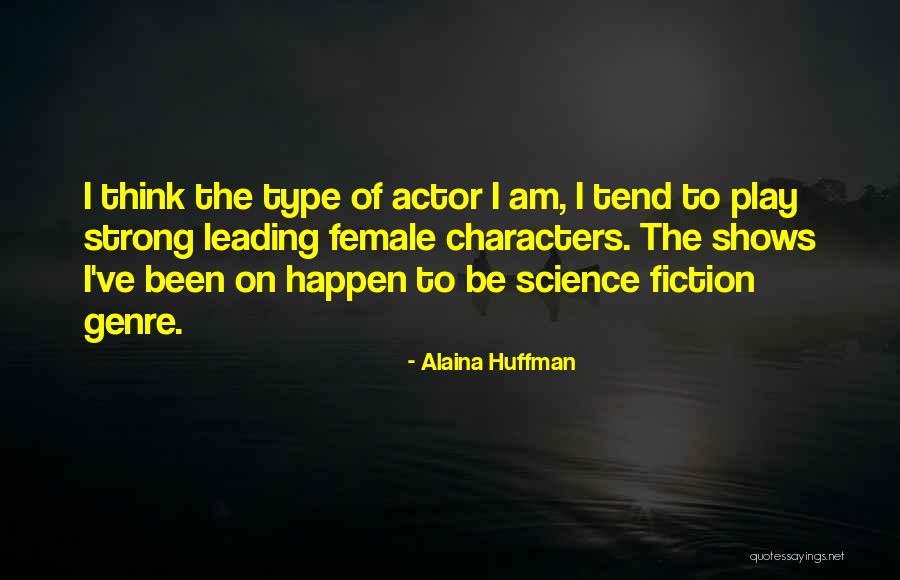 Alaina Huffman Quotes 291055 Alaina Huffman Quotes 291055