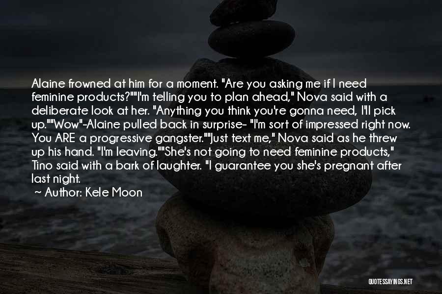 Alaine Quotes By Kele Moon