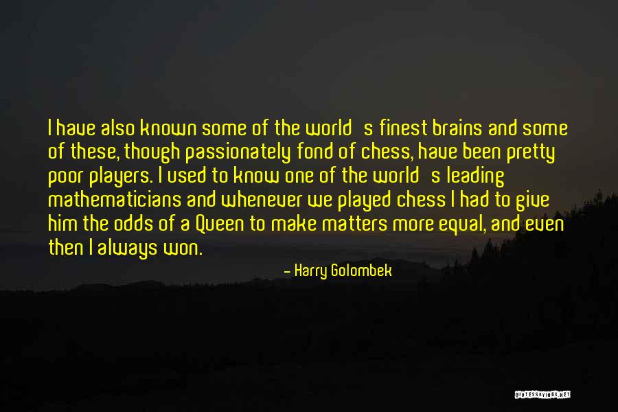 Alaiyo A Raisin Quotes By Harry Golombek Alaiyo A Raisin Quotes By Harry Golombek