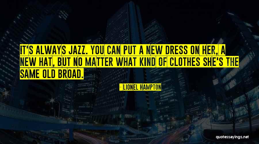 Alamanda Putrajaya Quotes By Lionel Hampton Alamanda Putrajaya Quotes By Lionel Hampton