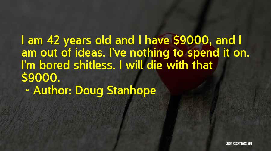 Alamasia Quotes By Doug Stanhope