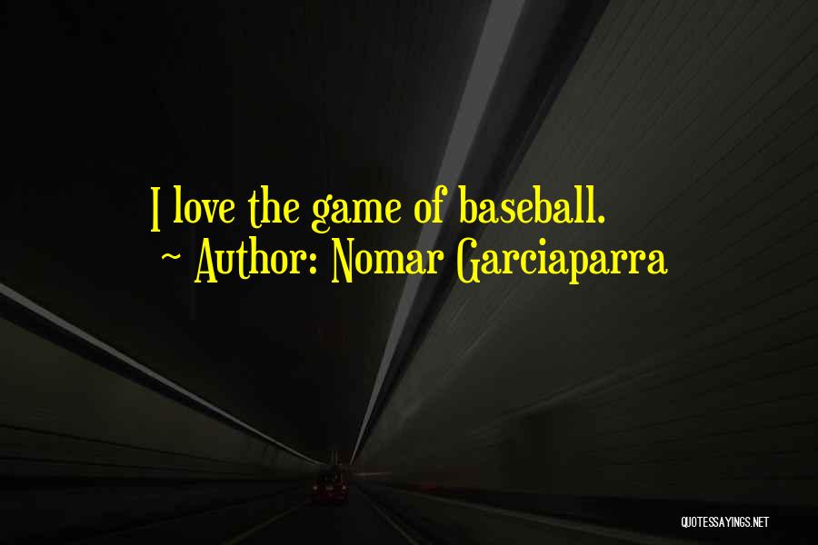 Alamasia Quotes By Nomar Garciaparra