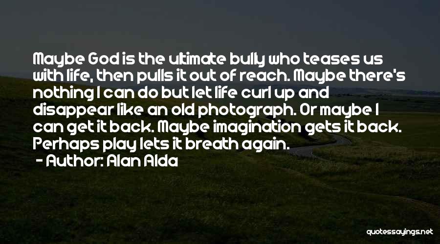 Alan Alda Quotes 1084096